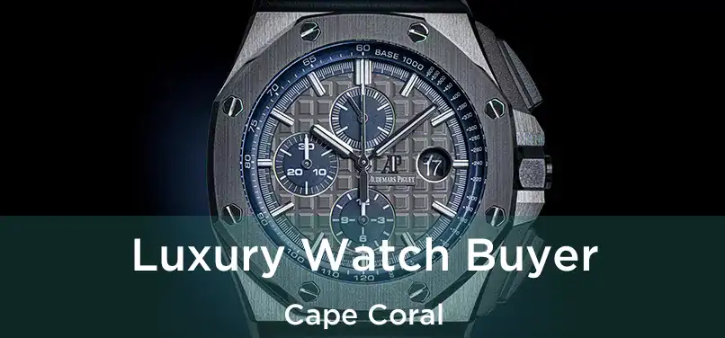 Luxury Watch Buyer Cape Coral