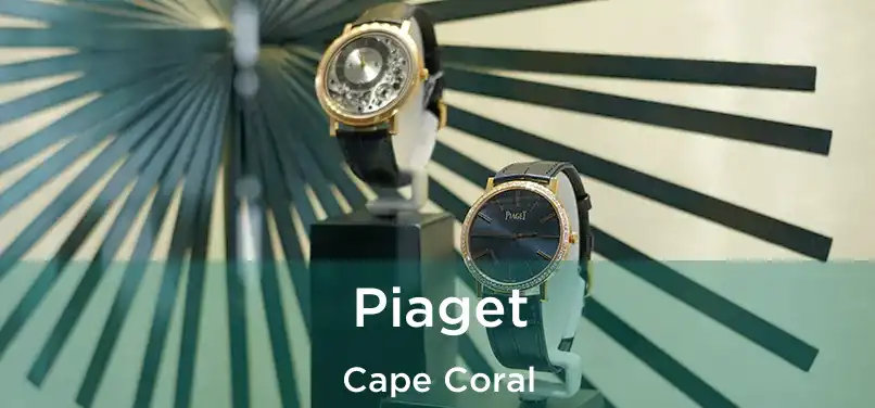 Piaget Cape Coral