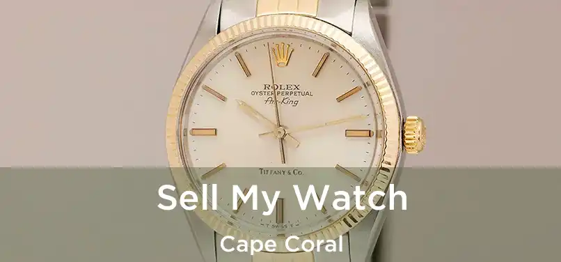 Sell My Watch Cape Coral